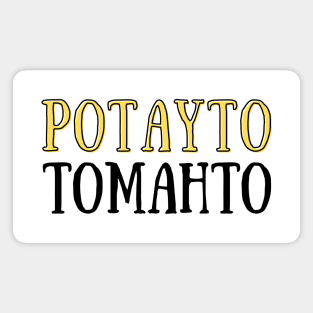 Potayto Tomahto Magnet